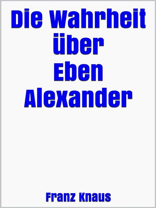 Cover image for Die Wahrheit über Eben Alexander